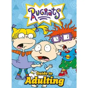 USED-Nickelodeon Rugrats Guide to Adulting by Bozek, Rachel (Hardcover)