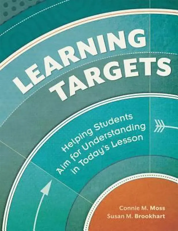 USED Book - Learning Targets: Helping Students Aim for Understanding in Today's Lesson by Moss, Connie M. (Paperback) - english