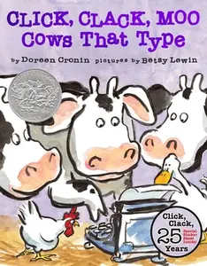 Click, Clack, Moo (25th Anniversary Edition): Cows That Type -- Doreen Cronin - Hardcover