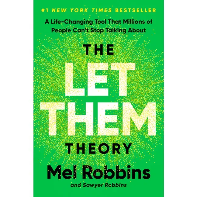 The Let Them Theory: A Life-Changing Tool That Millions of People Can't Stop Talking about