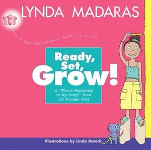 USED-Ready, Set, Grow!: A What's Happening to My Body? Book for Younger Girls by Madaras, Lynda (Paperback)