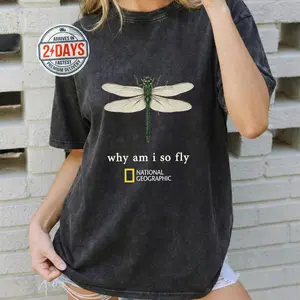 Comfort Colors National Park Dragonfly Why Am I So Fly Unisex T-Shirt, Funny Insect Nature shirt, Animal Lover Gift, Cute Dragonfly Tee