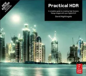USED-Practical Hdr: A Complete Guide to Creating High Dynamic Range Images with Your Digital Slr by Nightingale, David (Paperback)