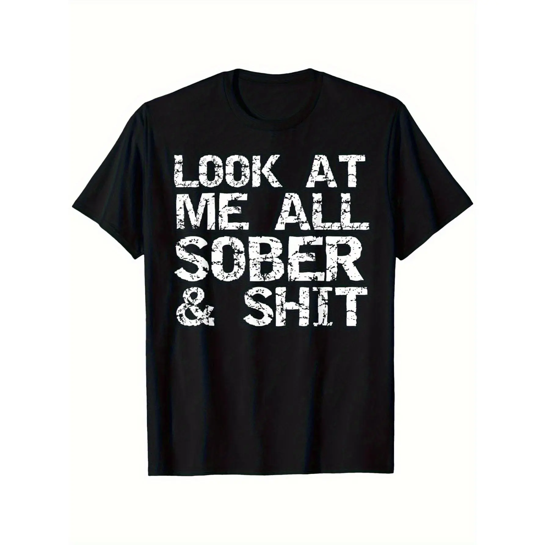 Men's Short-Sleeve Cotton Breathable Fashion Sobriety Gift T-Shirt - "Look at Me for all Sober" Addiction Recovery Tee, Black with White Text, Round Neck, Lightweight Everyday Shirt for AA Meetings, Gym, Machine Washable, Matching Apparel, Shortsleeve, Me