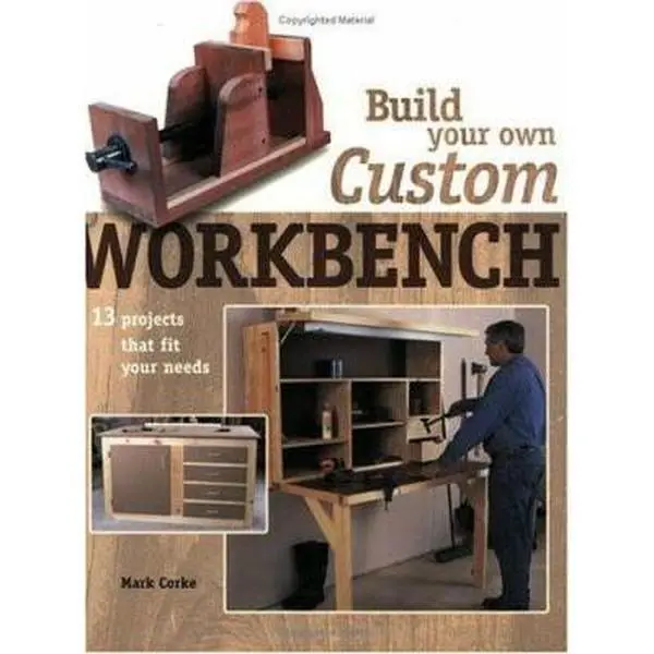 Used English Soft Cover Book - Build Your Own Custom Workbench: 13 Woodworking Projects That Fit Your Needs by Mark Corke, 1.54 lbs, Popular Woodworking Books for More Efficient, Safer Work