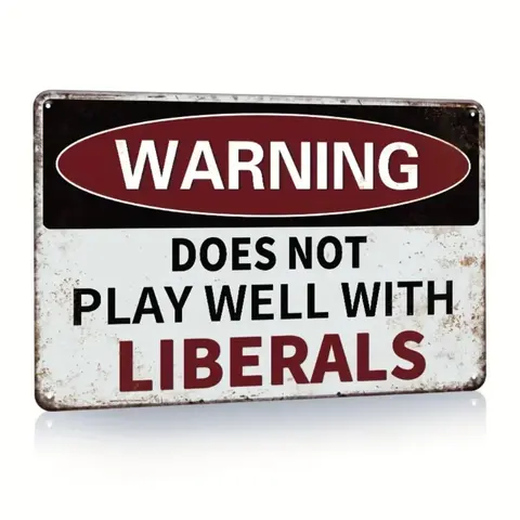 Vintage Irony Design Metal Sign, Signage, Bar Signs for Home Bar, Warning Does Not Play Well with Liberals, Wall Decor for Home Bar, Perfect Gift with a Warning Twist