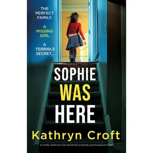 USED Book - Sophie Was Here: A totally addictive and absolutely gripping psychological thriller by Croft, Kathryn (Paperback) - english