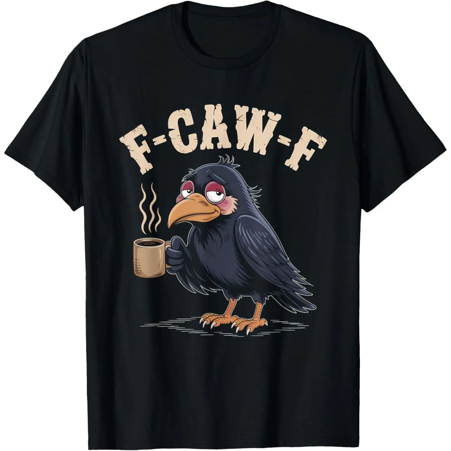 F Caw F T Shirt Coffee Crow Gothic Raven Funny Halloween T-Shirt