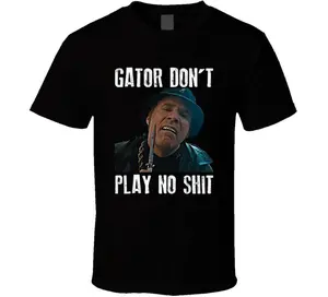 Will Ferrell Gator Don't Play No Shiit The Other Guys Unisex Funny Tshirt, Gift for Her Him, Menswear Top, Top Womenswear, Short Sleeve