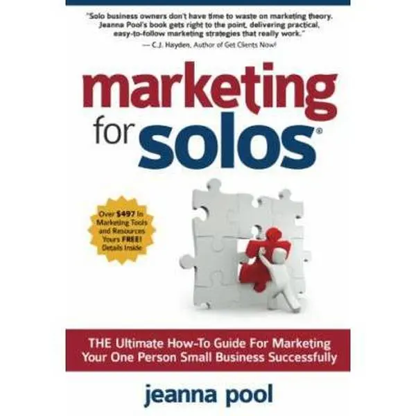 USED-Marketing for Solos: THE Ultimate How-To Guide For Marketing Your One Person Small Business Successfully by Jeanna Pool (Paperback)