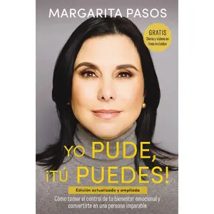 Yo Pude, ¡Tú Puedes!: Cómo tomar el control de tu bienestar emocional y convertirte en una persona imparable (edición revisada y expandida) by Margarita  Pasos||Brian Tracy [Paperback Book]