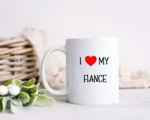 Custom I Love My Fiance Mug Personalized Valentine’s Day and Birthday Gift for Him