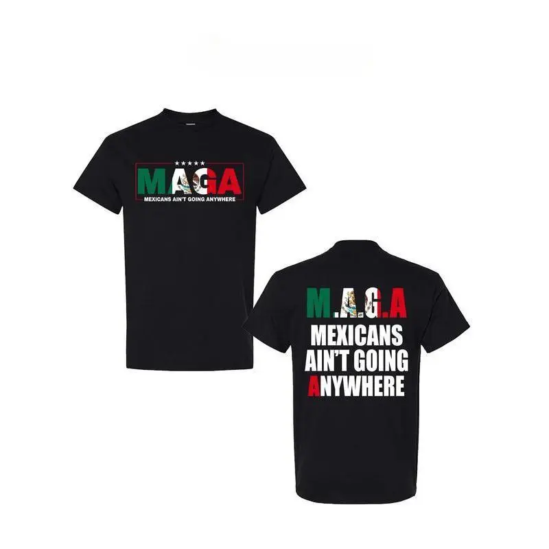 Mexicans Ain't Going Anywhere Shirt - MAGA Immigration Tee, Latina Power T-Shirt, Protest Shirt, Equality Tee - MAGA Shirt, Unisex Pullover Teestreet wear,tiktok shop deals,graphic tee,vintage clothing,t shirt,gifts for himsummer outfits,shorts for men