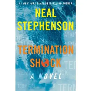 USED Book - Termination Shock by Stephenson, Neal (Hardcover) - english