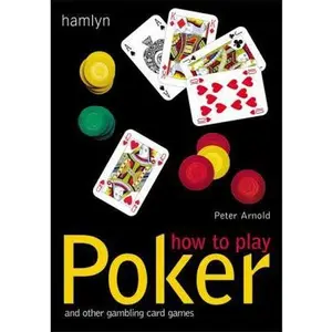 USED-How to Play Poker: And Other Gambling Card Games by Peter Arnold (Paperback)