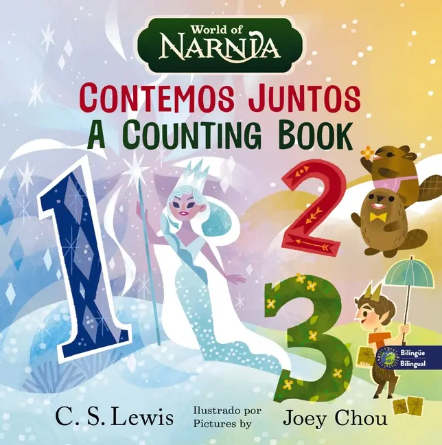 The Chronicles of Narnia: A Counting Book / Las Crónicas de Narnia: Contemos Juntos, Bilingual Board Book by C. S. Lewis