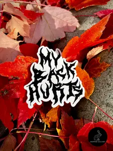 My Back Hurts Sticker