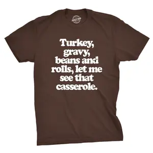Mens Turkey Gravy Beans and Rolls Let Me See That Casserole T Shirt Funny Thanksgiving Dinner Tee for Guys Mens Funny T Shirts Cool Vintage Fashion T-Shirt Gift Classic Menswear Thanksgiving Apparel for Men Brown -