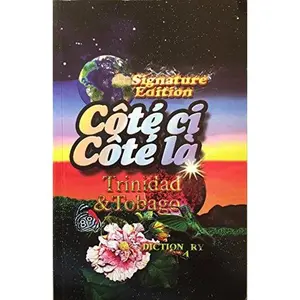 USED-Cote ci Cote la Trinidad and Tobago Dictionary 3rd edition by John Mendes (Paperback)