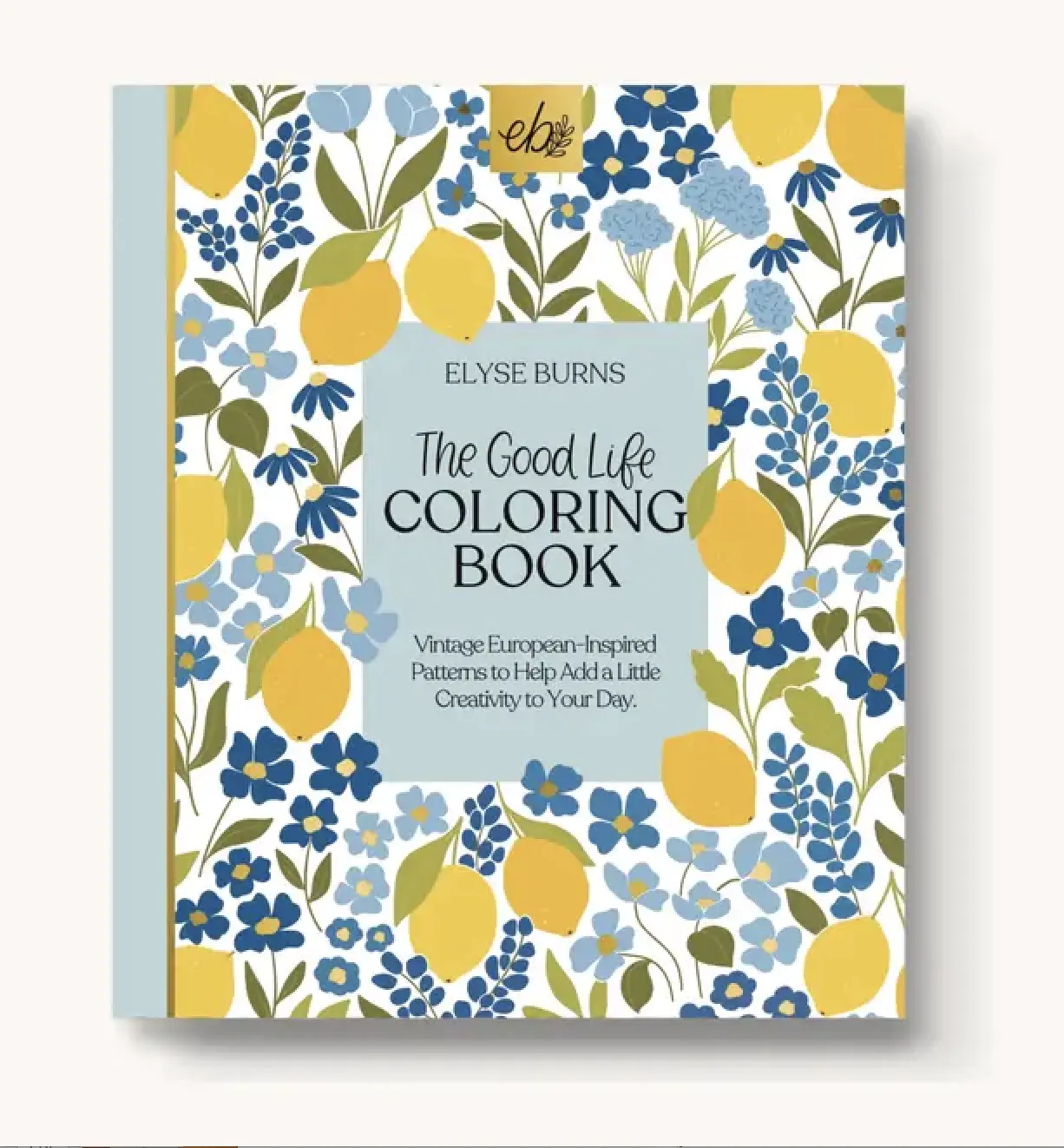 Elyse Breanne Design The Good Life Coloring Book for Art Supplies - 40 Original Hand-Drawn Pages, Extra Thick Paper, Single-Side Printed, Perforated Tear-Out Pages, Markers Compatible