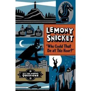 USED-Who Could That Be At This Hour? (All the Wrong Questions) by Lemony Snicket (Hardcover)