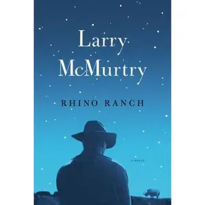 USED-Rhino Ranch: A Novel by Larry McMurtry (Hardcover)