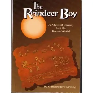 USED-The Reindeer Boy: A Mystical Journey into the Dreamland by Christopher Harding (Unknown)