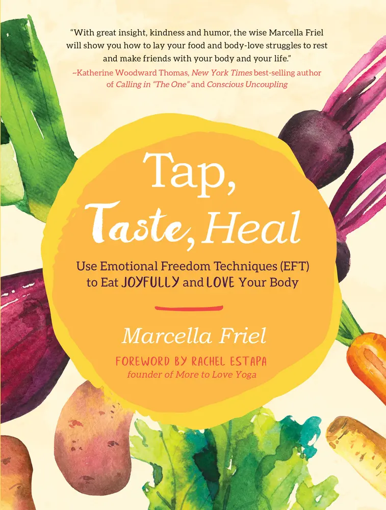 USED Book - Tap, Taste, Heal: Use Emotional Freedom Techniques (Eft) to Eat Joyfully and Love Your Body by Friel, Marcella (Paperback) - english
