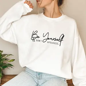 Be Yourself Don't Apologize Sweatshirts, Motivation Graphic Sweatshirt Long Sleeve Tops Pullover Fall Outfit Sweatshirt for Women Long Sleeve Shirts Crewneck Fashion Outfits 2025 Trendy Tops Unisex Sweatshirts