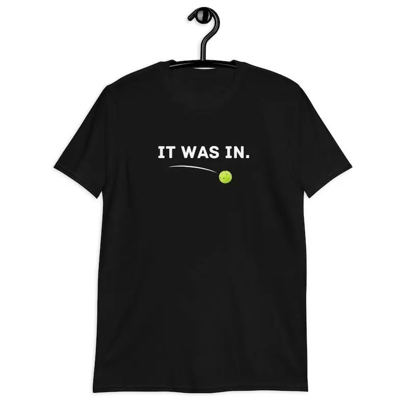 Women's Funny Pickleball T-Shirt, Casual Cotton Top with Smooth Seamless Graphic, 'It Was In' Sports Gift