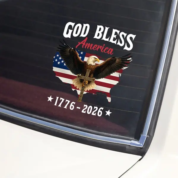Patriotic 250th Anniversary God Bless America Eagle Car Window Decal Sticker, 1776–2026 Semiquincentennial USA Freedom Vinyl Decal, American Eagle Flag Design, Waterproof Sticker for Car Truck Window