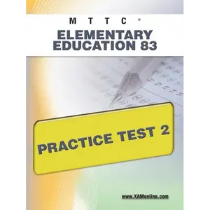 Mttc Elementary Education 83 Practice Test 2 - Paperback
