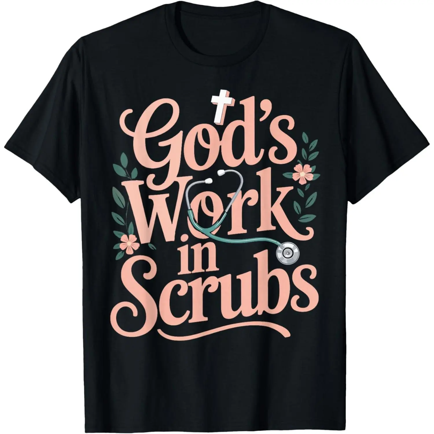 God's Work in Scrubs Jesus Faith God CNA Christian Nurse T-Shirt