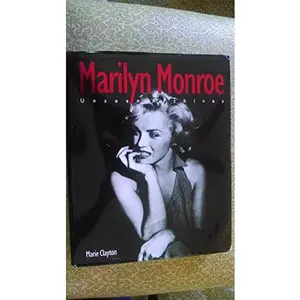 USED-Marilyn Monroe: Unseen Archives by Marie Clayton (Hardcover)