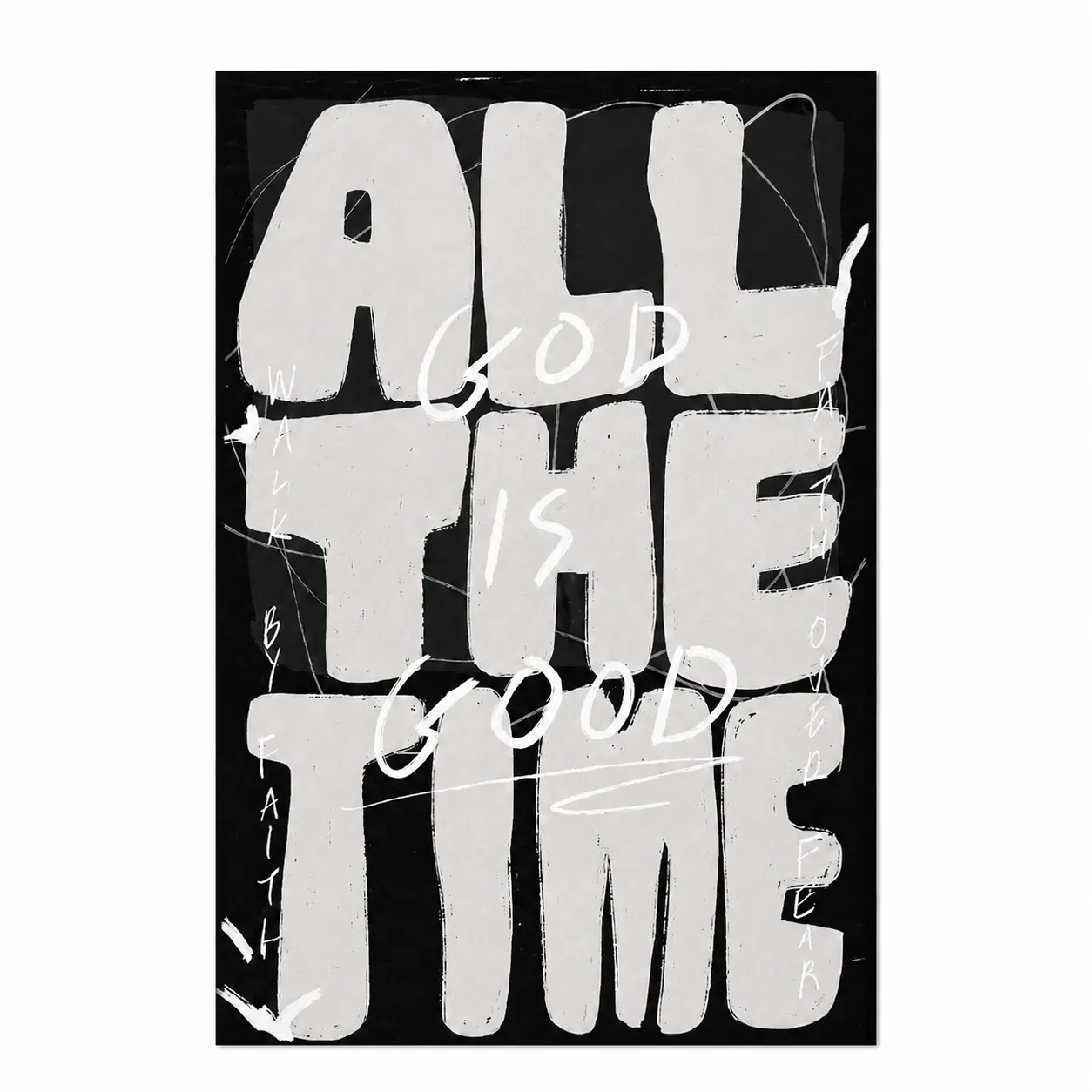 "All The Time God Is Good" Street Art Canvas Wall Art, Black and White Christian Graffiti Print, Modern Faith-Based Home Decor