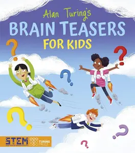 Alan Turing's Brain Teasers Book (Puzzles It Out Series) - Kids' Learning Materials with Cognitive Abilities-Boosting Mental Exercises and Activities