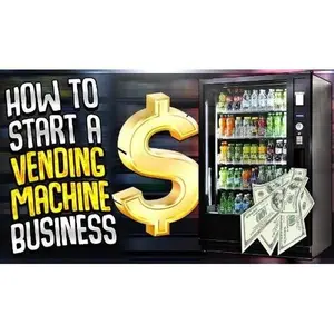 HOW TO START A VENDING MACHINE BUSINESS