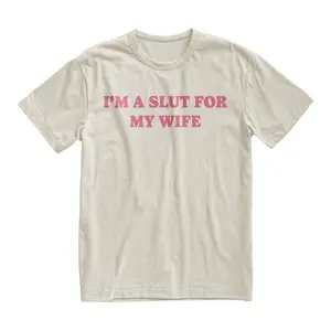 "I’m a Slut for My Wife"  redesigned as a funny Valentine’s Day gift for husbands or dads, a quirky quote  with playful humor for any occasion. good graphic tees boxy fit shirt Meme T-Shirt