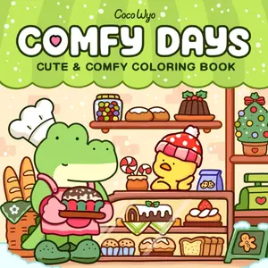 Coco Wyo Comfy Days Coloring Book for Adults and Teens Featuring Super Cute Animal Characters in Cozy Hygge Moments for Relaxation Cozy Spaces Coloring Paperback