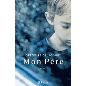 USED-Mon Père (French Edition) by Grégoire Delacourt (Paperback)