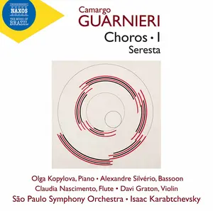 Guarnieri / Kopylova / Karabtchevsky - Guarnieri: Chôros, Vol. 1 - Seresta  [COMPACT DISC - CD]