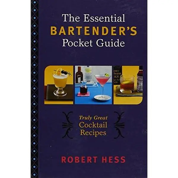 Used Book - The Essential Bartender's Pocket Guide by Robert Hess (Paperback, English) - For Classic Cocktails, Home Bartender Reference