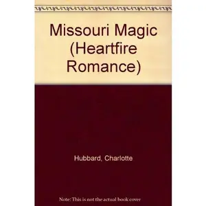 USED-Missouri Magic (Heartfire Romance) by Charlotte Hubbard (Paperback)