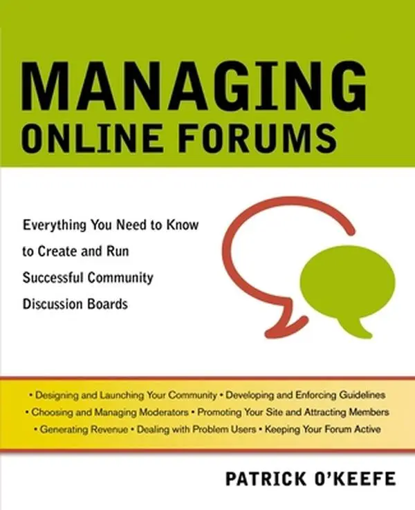 USED Book - The Managing Online Forums: Everything You Need to Know to Create and Run Successful Community Discussion Boards by O'Keefe, Patrick (Paperback) - english