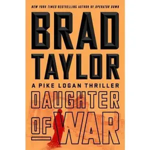 USED Book - Daughter of War: A Pike Logan Thriller by Taylor, Brad (Hardcover) - english