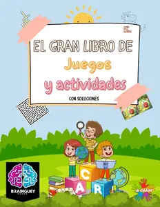 El Gran Libro de Juegos y Actividades: 56 minijuegos a todo color para niños con laberintos, crucigramas, sumas, buscar las diferencias y más (¡incluye soluciones!) (Spanish Edition)