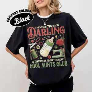 Cool Aunts Club Comfort Colors Shirt, I Never Look Back Darling, Funny Auntie Edna Mode Inspired Tee, New Aunt Gifts, Gamer Gift, Unisex T-Shirt