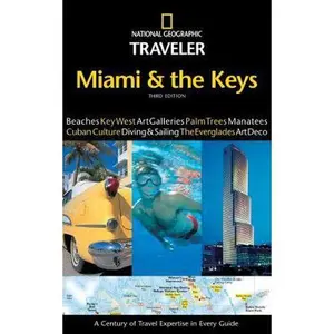 USED-National Geographic Traveler: Miami and the Keys, 3rd Edition by Mark Miller (Paperback)