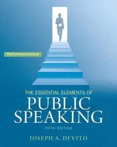USED-The Essential Elements of Public Speaking (5th Edition) (Mycommunicationlab) by Joseph A. DeVito (Paperback)