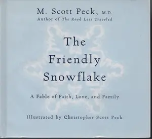USED Book - The Friendly Snowflake: A Fable of Faith, Love, and Family by M. Scott Peck (Hardcover) - english